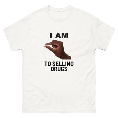 Im This Close to Selling Drugs V1