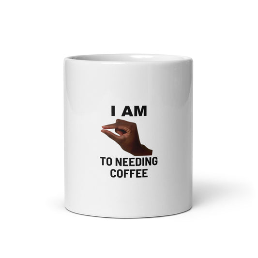 Im This Close To Needing Coffee V1 - White Mug