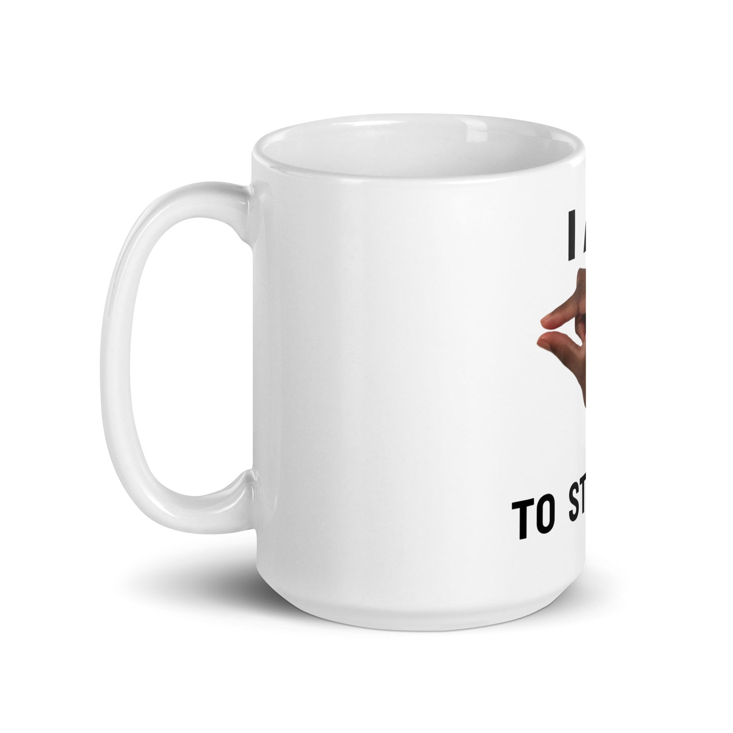 Im This Close to Stripping V1 - White Mug