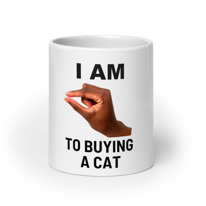 Im This Close To Buying A Cat V1 - White Mug